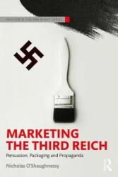 Marketing the Third Reich - Nicholas O'Shaughnessy (ISBN: 9781138060586)
