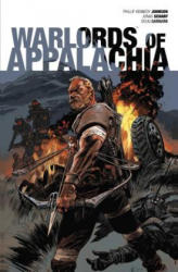 Warlords of Appalachia - Phillip Kennedy Johnson, Jonas Scharf, Doug Garbark (ISBN: 9781684150007)