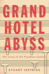 Grand Hotel Abyss - Stuart Jeffries (ISBN: 9781784785697)