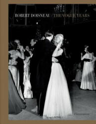 Robert Doisneau: The Vogue Years - Robert Doisneau, Edmonde Charles-Roux (ISBN: 9782080203175)