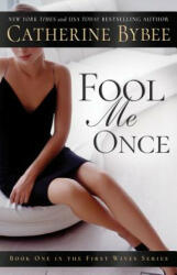 Fool Me Once - Catherine Bybee (ISBN: 9781612185071)