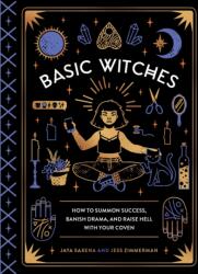 Basic Witches - Jaya Saxena, Jess Zimmerman (ISBN: 9781594749773)