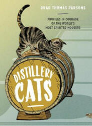 Distillery Cats - Brad Thomas Parsons (ISBN: 9781607748977)