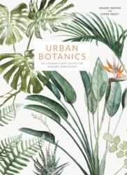 Urban Botanics - Emma Sibley, Maaike Koster (ISBN: 9781781316535)