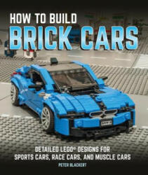 How to Build Brick Cars - Peter Blackert (ISBN: 9780760352656)