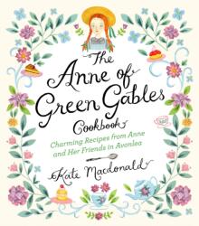 Anne of Green Gables Cookbook - Kate Macdonald (ISBN: 9781631063749)