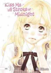 Kiss Me At The Stroke Of Midnight 1 - Rin Mikimoto (ISBN: 9781632364944)