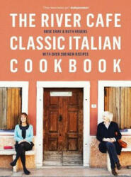 River Cafe Classic Italian Cookbook - Rose Gray, Ruth Rogers (ISBN: 9780718189068)