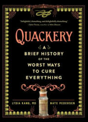 Quackery - Lydia Kang (ISBN: 9780761189817)