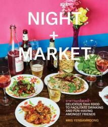 Night + Market - Kris Yenbamroong (ISBN: 9780451497871)
