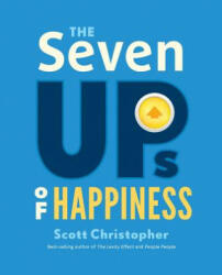 Seven Ups of Happiness - Scott Christopher (ISBN: 9781423647942)
