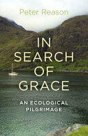 In Search of Grace: An Ecological Pilgrimage (ISBN: 9781782794868)