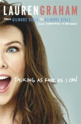 Talking As Fast As I Can - Lauren Graham (ISBN: 9780349009728)