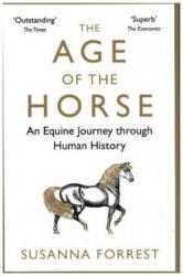 Age of the Horse - Susanna Forrest (ISBN: 9780857899002)