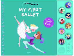My First Music Book: My First Ballet - Christelle Galloux (ISBN: 9782733852453)