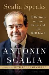 Scalia Speaks - Antonin Scalia, Christopher Scalia (ISBN: 9780525573326)