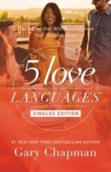 5 Love Languages: Singles Updated Edition - Gary Chapman (ISBN: 9780802414816)