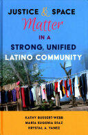 Justice and Space Matter in a Strong Unified Latino Community (ISBN: 9781433132063)