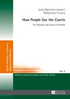 How People Use the Courts; The Disputes and Courts in Poland (ISBN: 9783631723715)