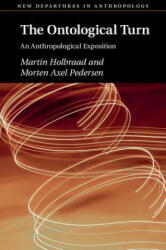 Ontological Turn - Martin Holbraad, Morten Pedersen (ISBN: 9781107503946)