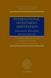 International Investment Arbitration - Professor Campbell McLachlan, Laurence Shore, Matthew Weiniger (ISBN: 9780199676804)