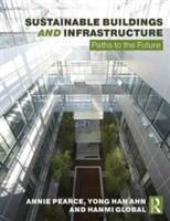 Sustainable Buildings and Infrastructure: Paths to the Future (ISBN: 9781138672253)