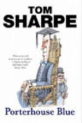 Porterhouse Blue - Tom Sharpe (ISBN: 9780099435464)