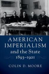 American Imperialism and the State 1893-1921 (ISBN: 9781316606582)