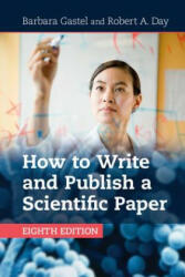 How to Write and Publish a Scientific Paper - Barbara Gastel (ISBN: 9781316640432)