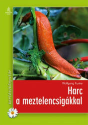 Harc a meztelencsigákkal (ISBN: 9789632866505)