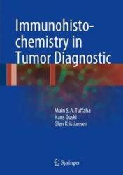 Immunohistochemistry in Tumor Diagnostics - Muin S. A. Tuffaha, Hans Guski, Glen Kristiansen (ISBN: 9783319535760)
