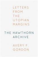 The Hawthorn Archive: Letters from the Utopian Margins (ISBN: 9780823276325)