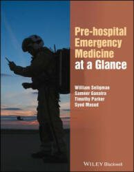 Pre-hospital Emergency Medicine at a Glance - William H. Seligman, Sameer Ganatra, Timothy Parker, Syed Masud (ISBN: 9781118829929)