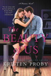 Beauty of Us - Kristen Proby (ISBN: 9780062674876)