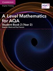 A Level Mathematics for AQA Student Book 2 (ISBN: 9781316644256)