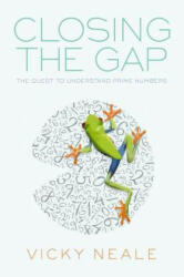 Closing the Gap: The Quest to Understand Prime Numbers (ISBN: 9780198788287)
