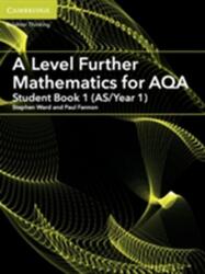 A Level Further Mathematics for AQA Student Book 1 (ISBN: 9781316644430)