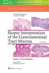 Biopsy Interpretation of the Gastrointestinal Tract Mucosa: Volume 1: Non-Neoplastic - Elizabeth A. Montgomery, Lysandra Voltaggio (ISBN: 9781496337276)