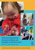 Understanding Special Educational Needs and Disability in the Early Years: Principles and Perspectives (ISBN: 9781138201019)