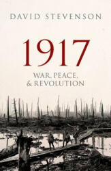 1917: War Peace and Revolution (ISBN: 9780198702382)
