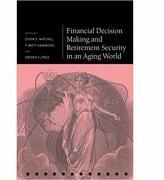 Financial Decision Making and Retirement Security in an Aging World - Olivia S. Mitchell, P. Brett Hammond, Stephen P. Utkus (ISBN: 9780198808039)