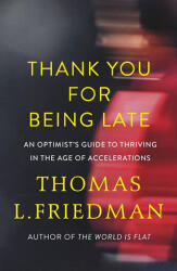Thank You for Being Late - Thomas L. Friedman (ISBN: 9780141985756)
