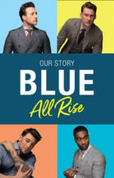 Blue: All Rise - Antony Costa, Duncan James, Lee Ryan (ISBN: 9780008222208)