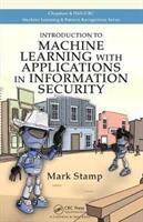 Introduction to Machine Learning with Applications in Information Security (ISBN: 9781138626782)