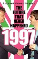 1997: The Future That Never Happened (ISBN: 9781786991997)