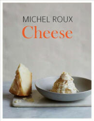 Michel Roux - Cheese - Michel Roux (ISBN: 9781849499668)