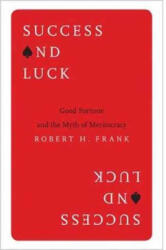 Success and Luck - Robert H. Frank (ISBN: 9780691178301)