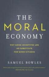 Moral Economy - Samuel Bowles (ISBN: 9780300230512)