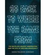 Go Back to Where You Came From - Sasha Polakow-Suransky (ISBN: 9781849049092)
