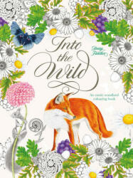 Into the Wild - An Exotic Woodland Colouring Book (ISBN: 9781786270849)